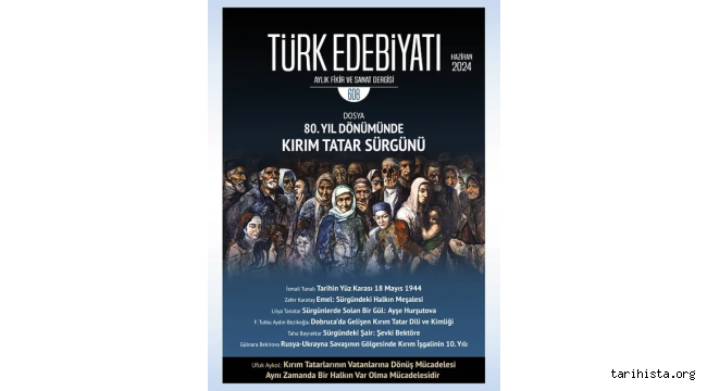 Türk Edebiyatı Dergisi'nin "80. Yılında Kırım Tatar Sürgünü" temalı 608. sayısı çıktı!
